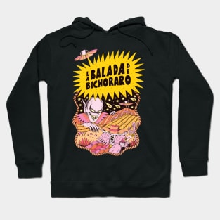 La Balada de Bicho Raro Hoodie